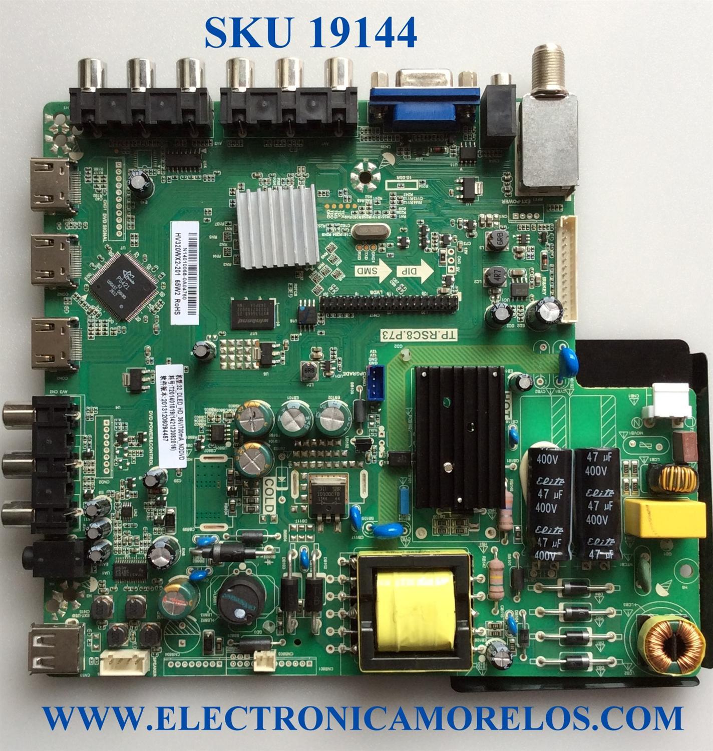 MAIN / FUENTE / (COMBO) / SCEPTRE N14010068 / TP.RSC8.P73 / T201401019 / 20131206094457 / 142123082016 / PANEL'S CN32HA521 / HV320WX2-201 / MODELOS X322BV-HDR8 / X322BV-HD / X32